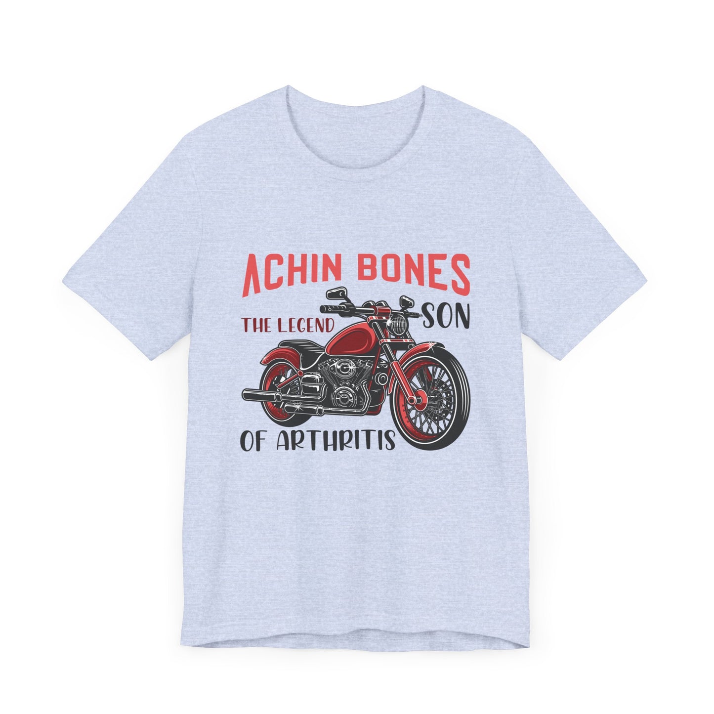 Achin Bones, The Legend Son of Arthritis - Unisex Jersey Short Sleeve Tee