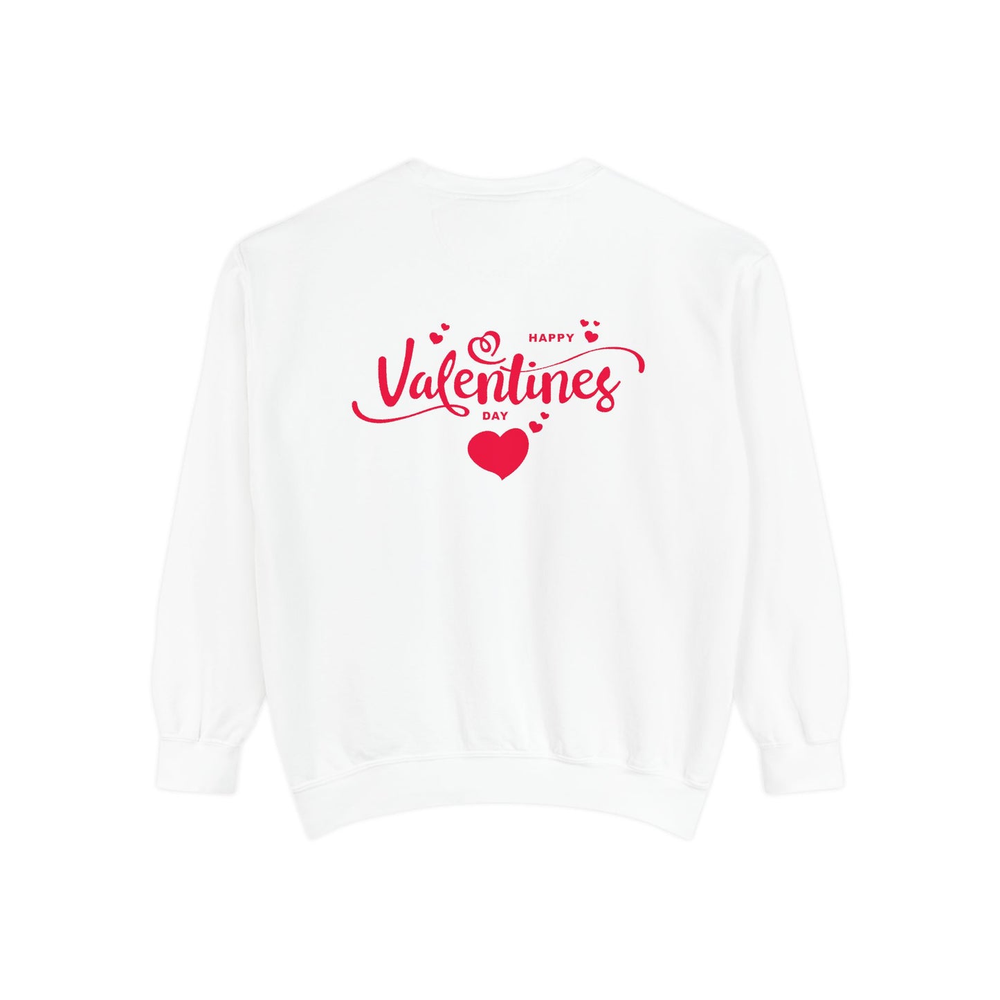 Happy Valentine's Day - Unisex Garment-Dyed Sweatshirt - 11426