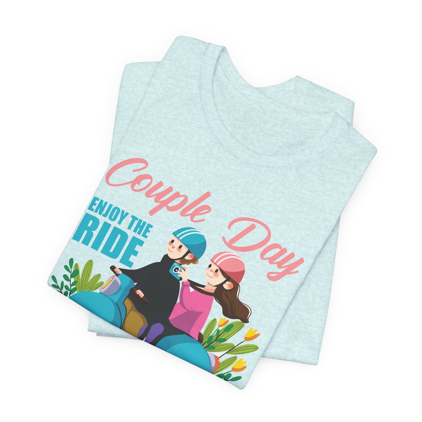 Couple Day, Enjoy The Ride With Beauty  - Unisex Jersey Short Sleeve Tee - 13593