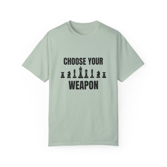 Choose Your Weapon - Unisex Garment-Dyed T-shirt - 10641