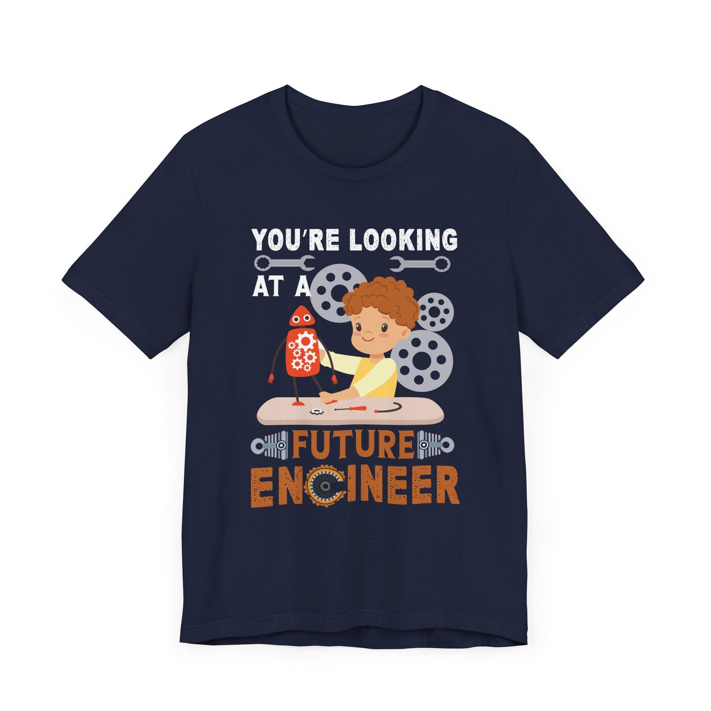 Engineer: You're Looking At A Future Engineer - Unisex Jersey Short Sleeve Tee