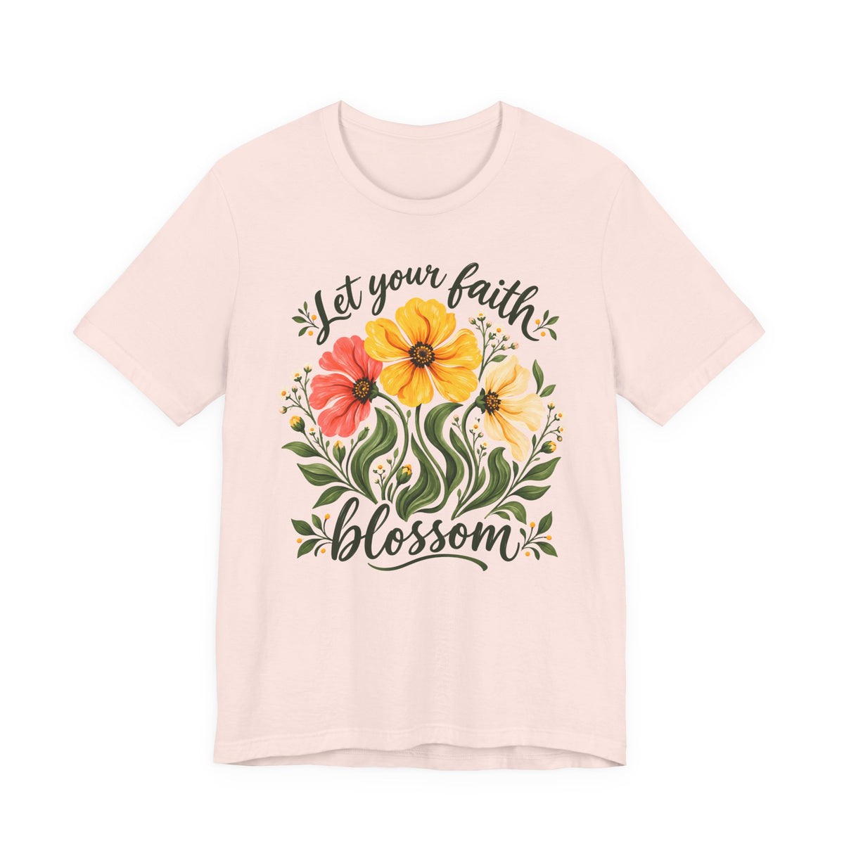 Let Your Faith Blossom T-Shirt, Floral Christian Tee - 14506