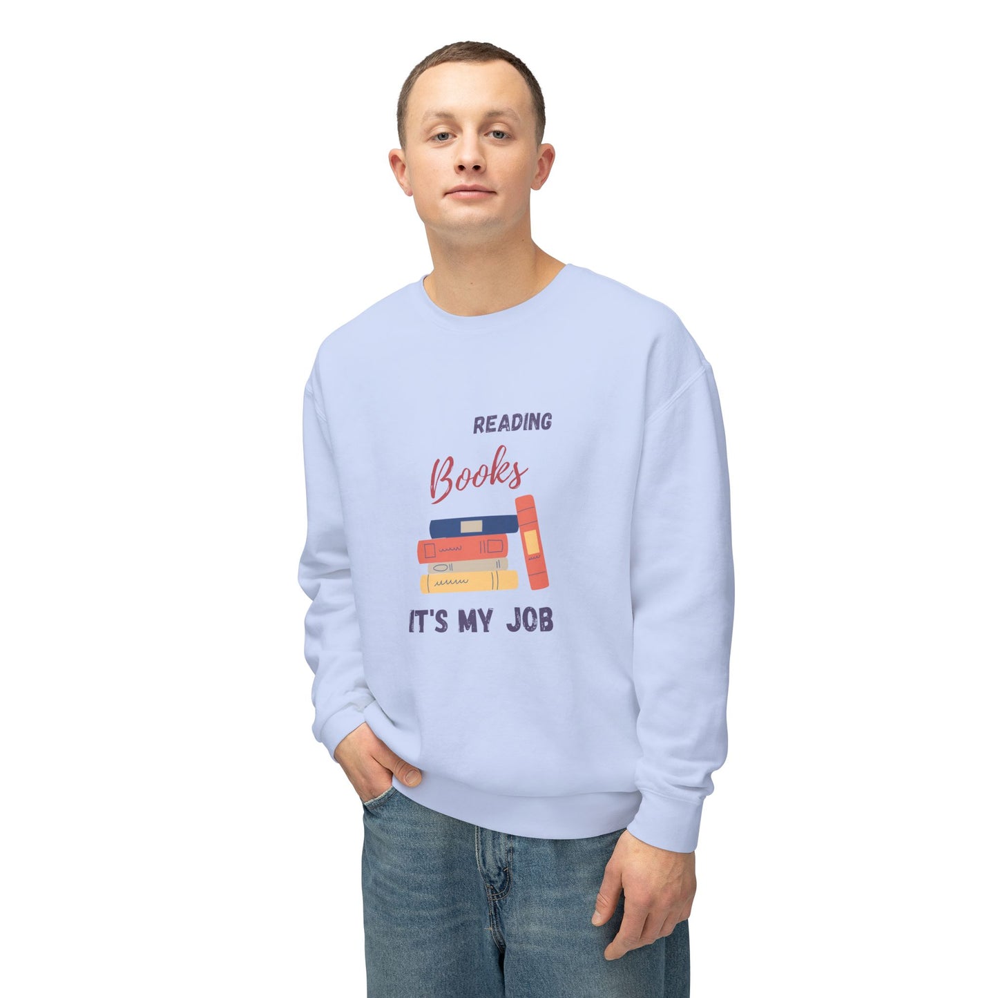 Reading Books, It's My Job - Unisex Lightweight Crewneck Sweatshirt - 10693