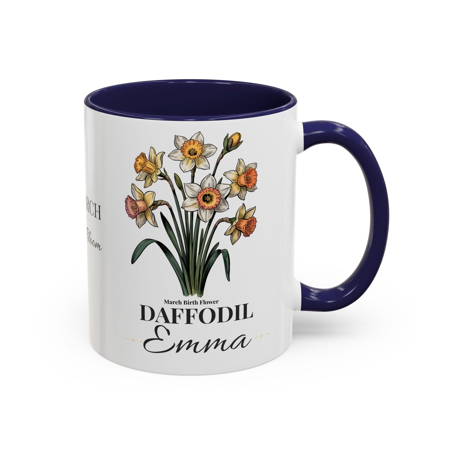March Birth Flower Mug – Daffodil Custom Name Coffee Cup, Born in March Made to Bloom Birthday Gift (11oz / 15oz) - 14797