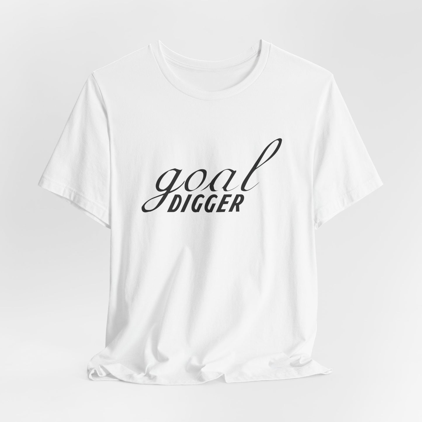 Motivational: Goal Digger - Unisex Jersey Short Sleeve Tee