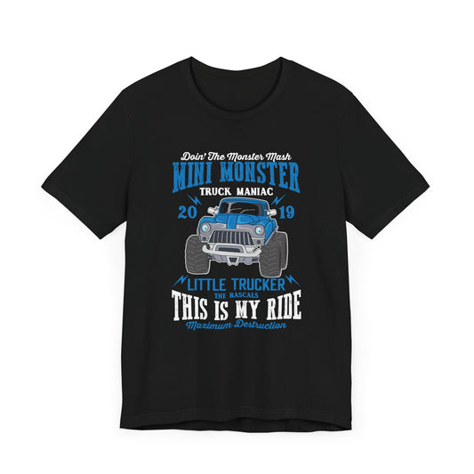 Mini Monster, Little Trucker, This is My Ride - Unisex Jersey Short Sleeve Tee