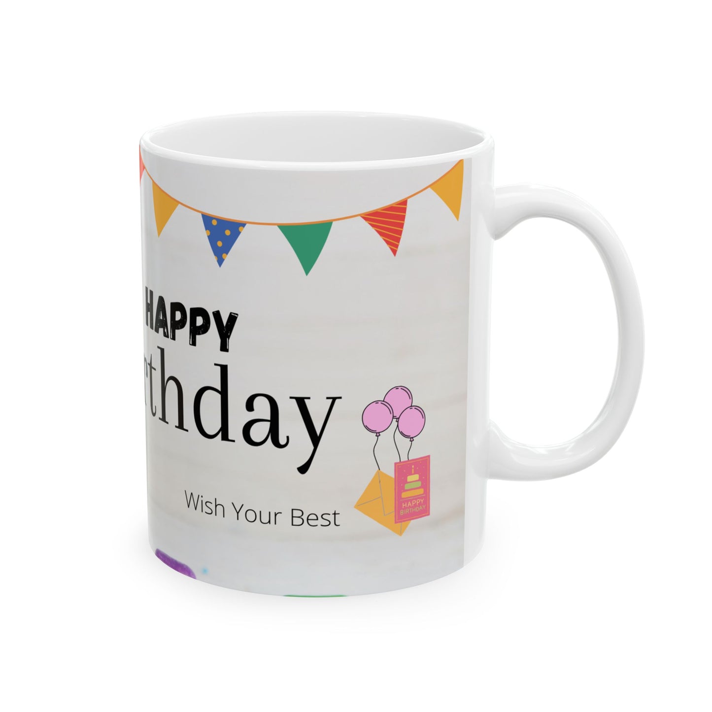 Happy Birthday Ceramic Mug - Celebrate with Style, Gift Mug, Party Favor, Coffee Cup, Personalizable Gift - 13953
