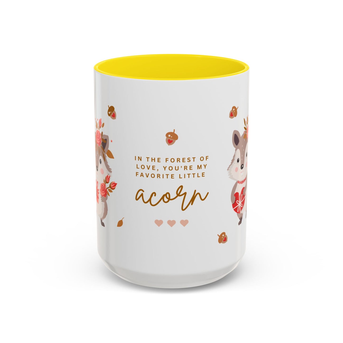 In The Forest Of Love, You're My Favorite Little Acorn - Accent Coffee Mug (11, 15oz) - 10858