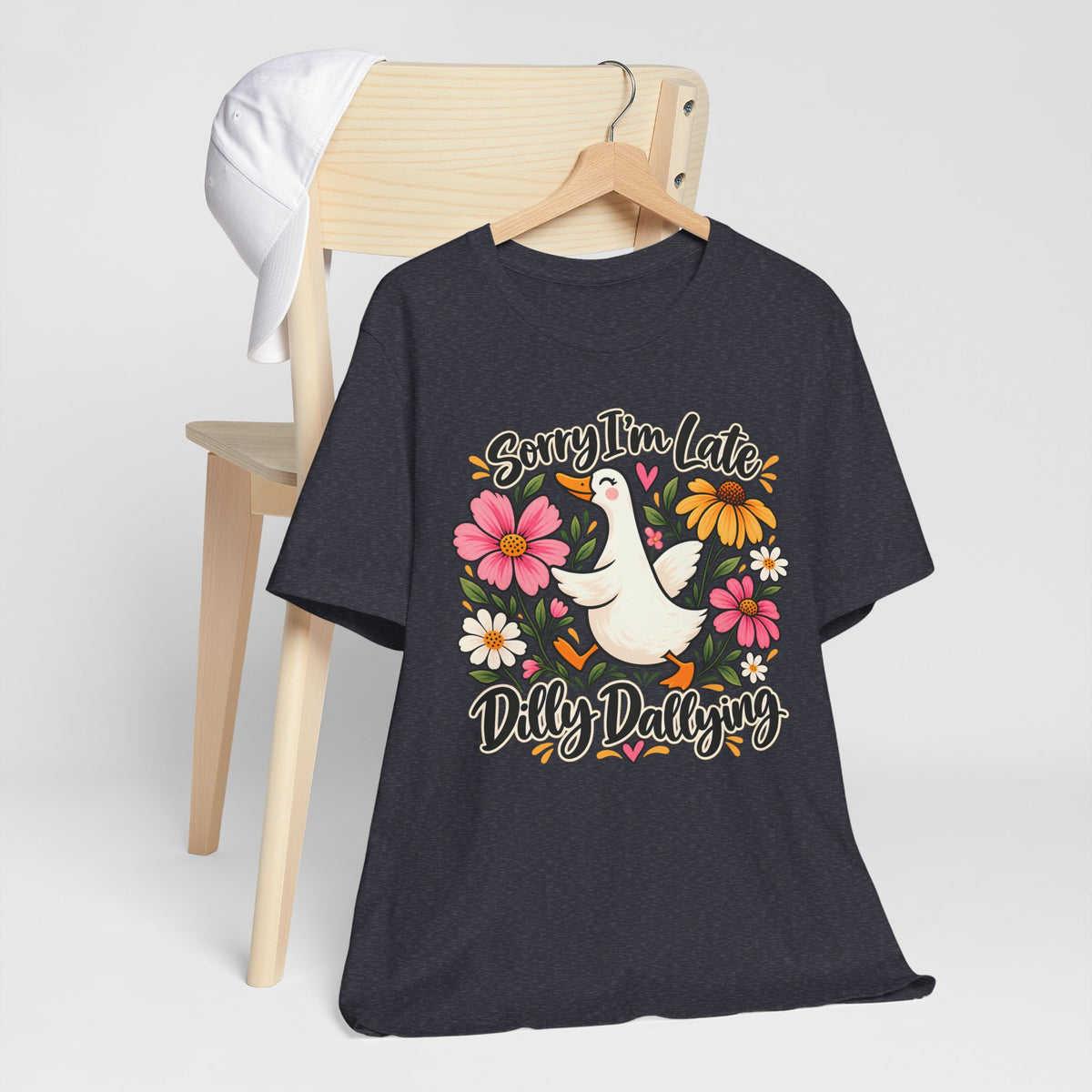 Sorry I’m Late Dilly Dallying T-Shirt, Cute Floral Goose Tee - 14998