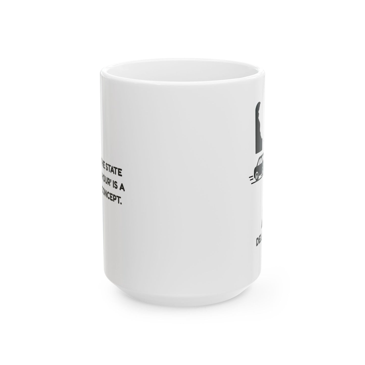"Delaware: The state where ‘rush hour’ is a laughable concept." Ceramic Mug - 14182