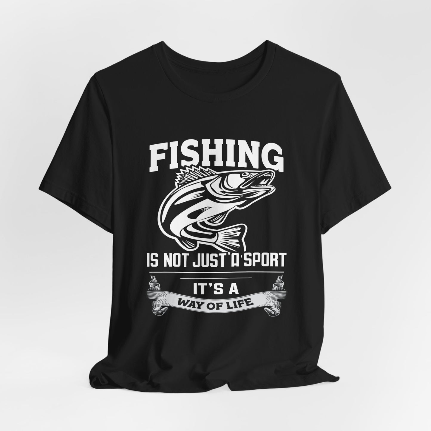 Fishing Is Not Just A Sport, It's A Way Of Life - Unisex Jersey Short Sleeve Tee