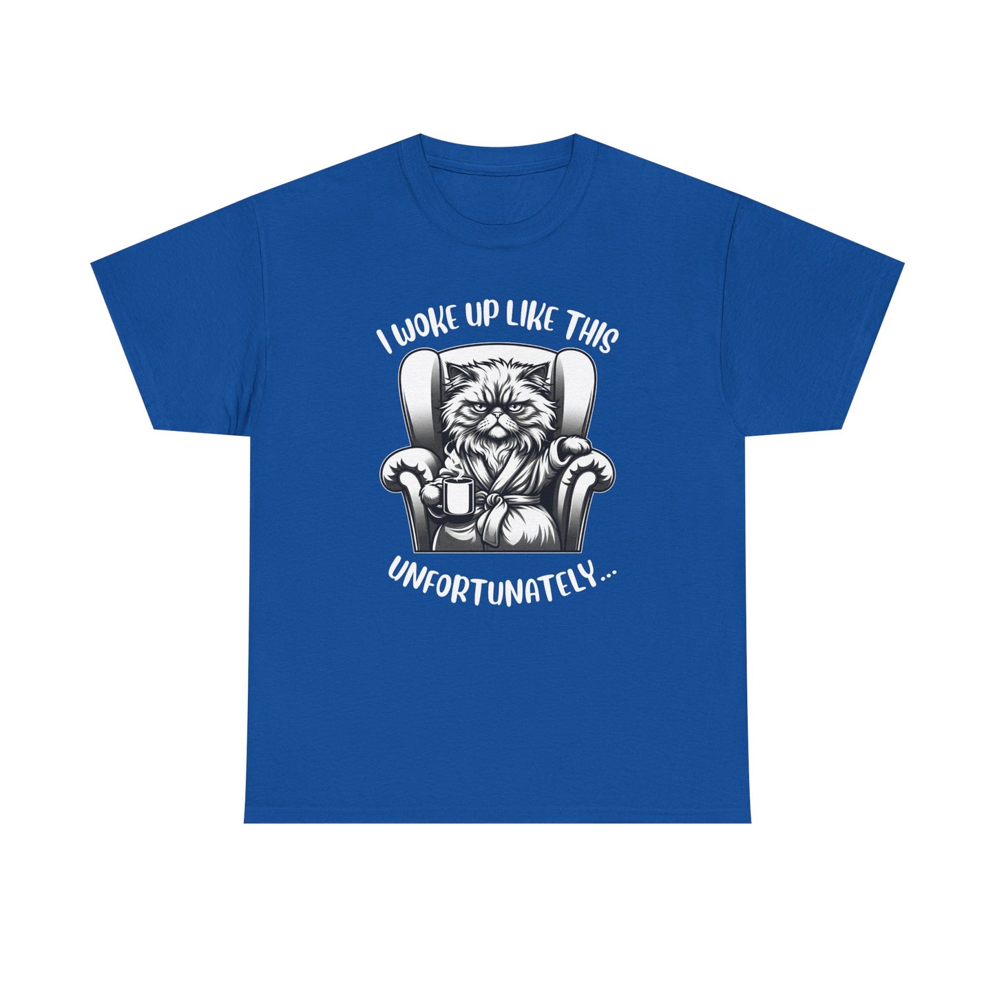 Funny Grumpy Cat T-Shirt – “I Woke Up Like This… Unfortunately” Graphic Tee- 14843