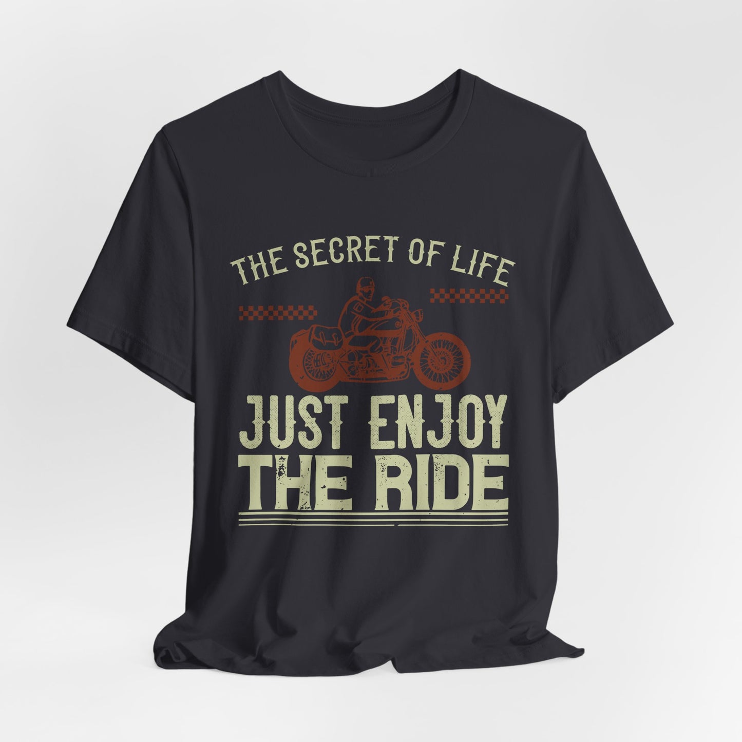 The Secret Life: Just Enjoy the Ride - Unisex Jersey Short Sleeve Tee - 13957