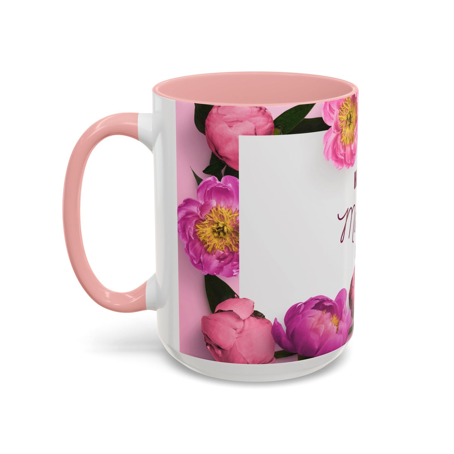 Happy Mother’s Day - Accent Coffee Mug (11, 15oz) - 11700