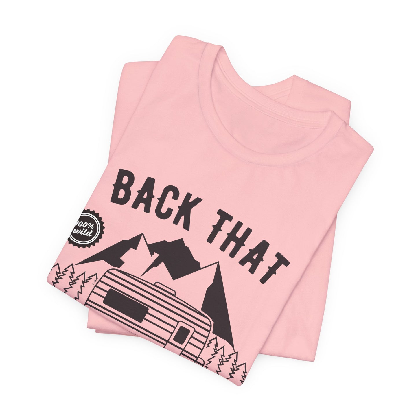 Camping: Back That, Thing Up - Unisex Jersey Short Sleeve Tee - 12650