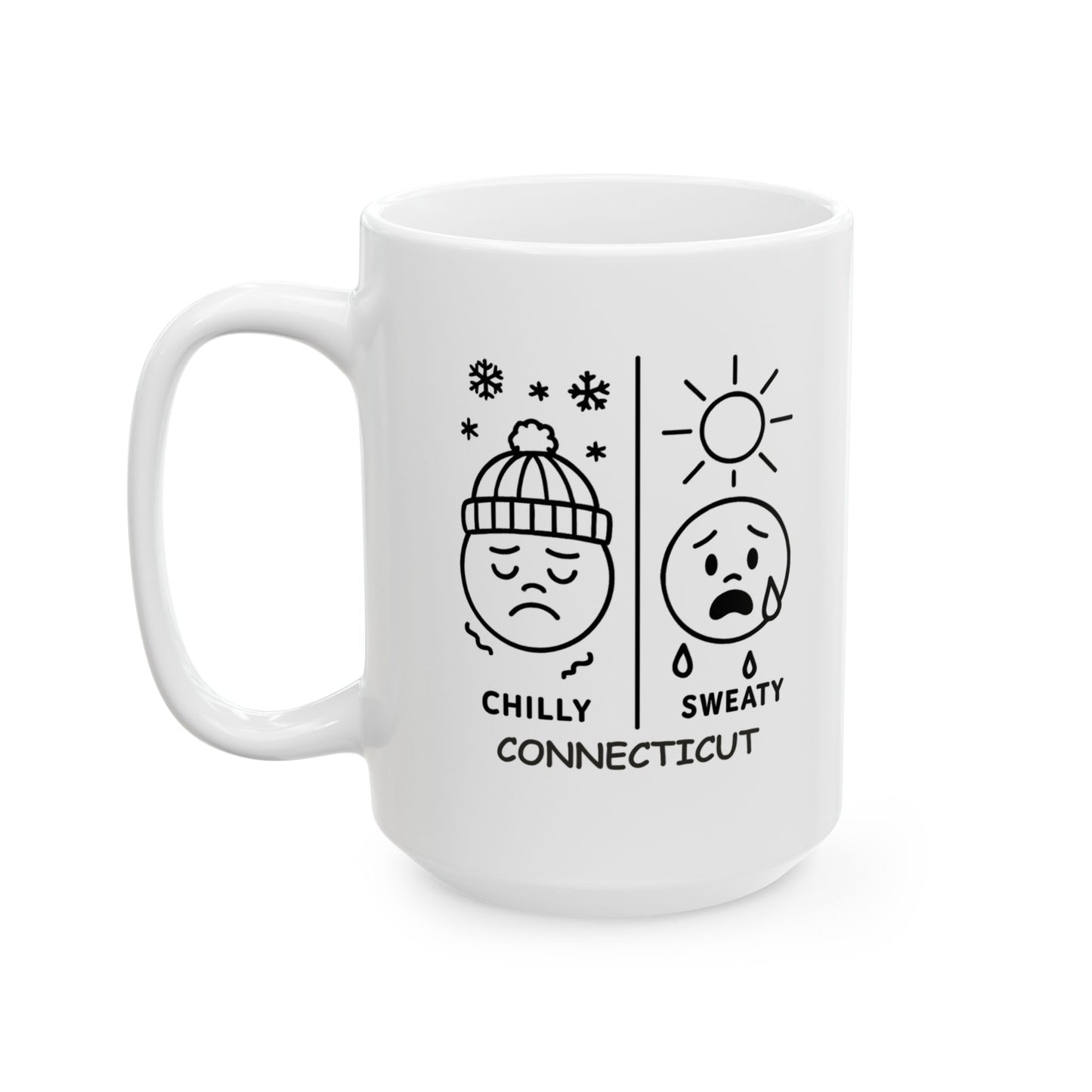"In Connecticut, we don’t do ‘mild.’ We do ‘chilly’ or ‘sweaty.’" Ceramic Mug - 13824
