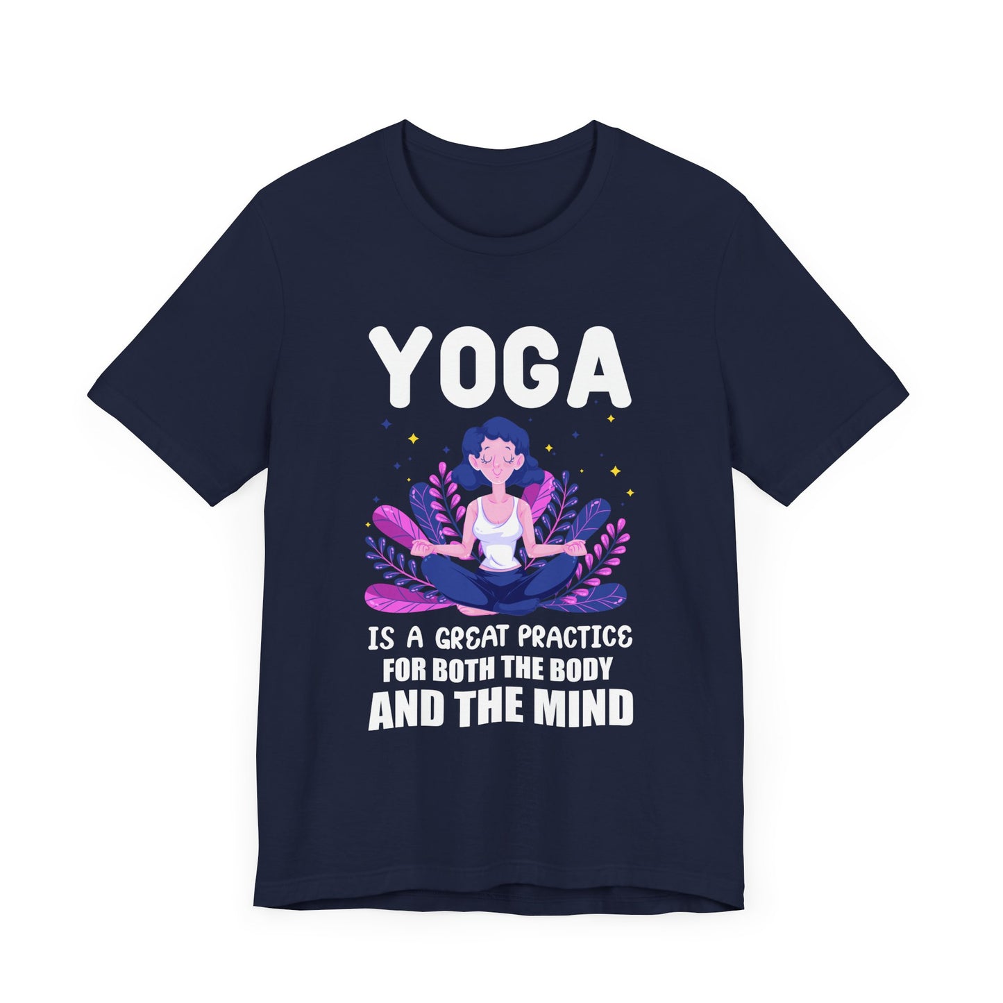 Yoga Is A Great Practice For Both The Body & The Mind - Unisex Jersey Short Sleeve Tee - 12155