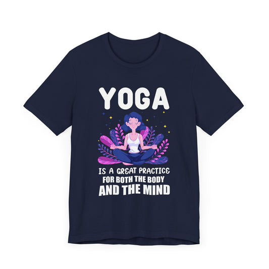 Yoga Is A Great Practice For Both The Body & The Mind - Unisex Jersey Short Sleeve Tee - 12155