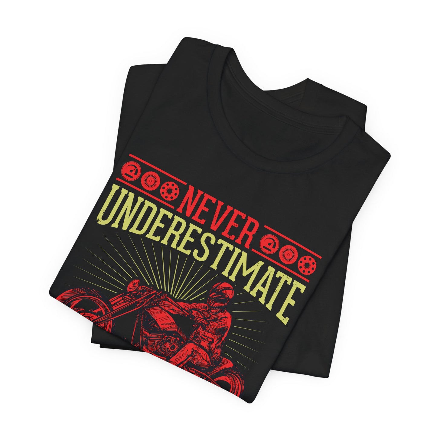 Never Underestimate Old Biker, Ride Until I Die - Unisex Jersey Short Sleeve Tee - 13448