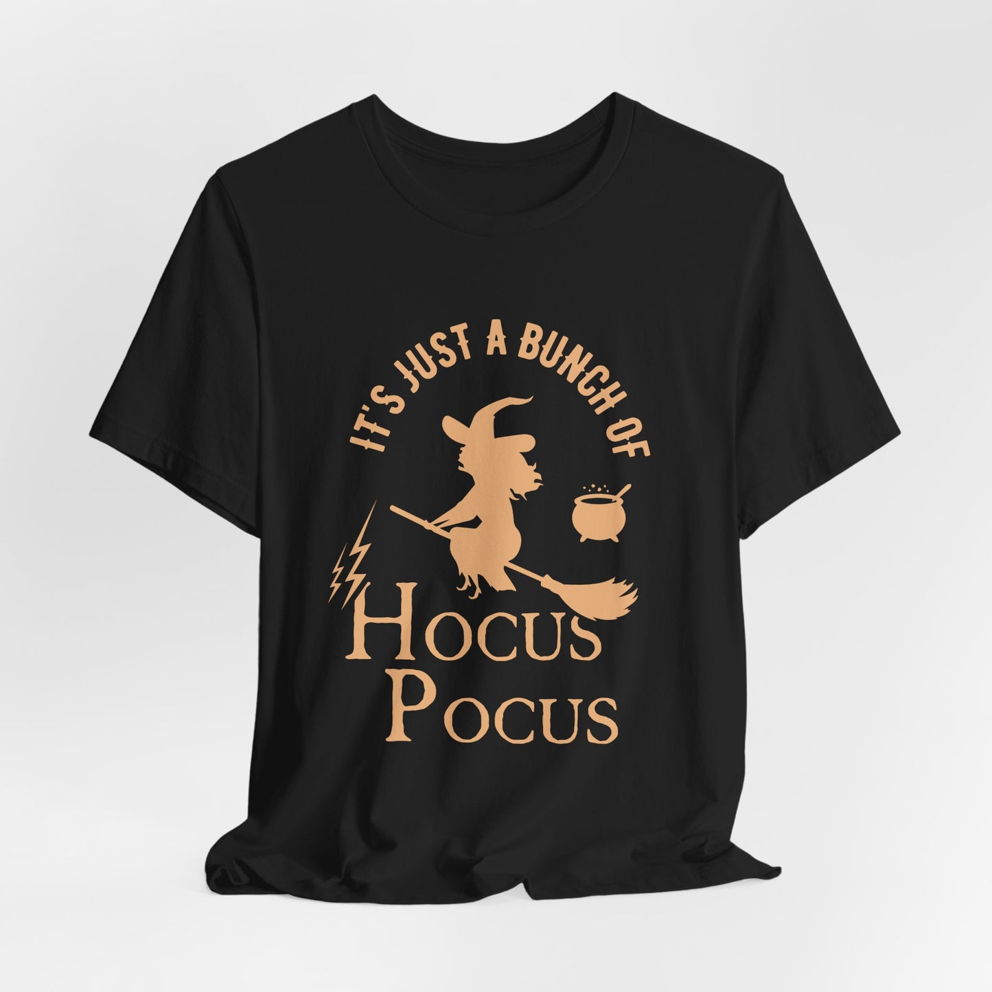 Halloween: It's Just A Bunch Of Hocus Focus - Unisex Jersey Short Sleeve Tee - 12925