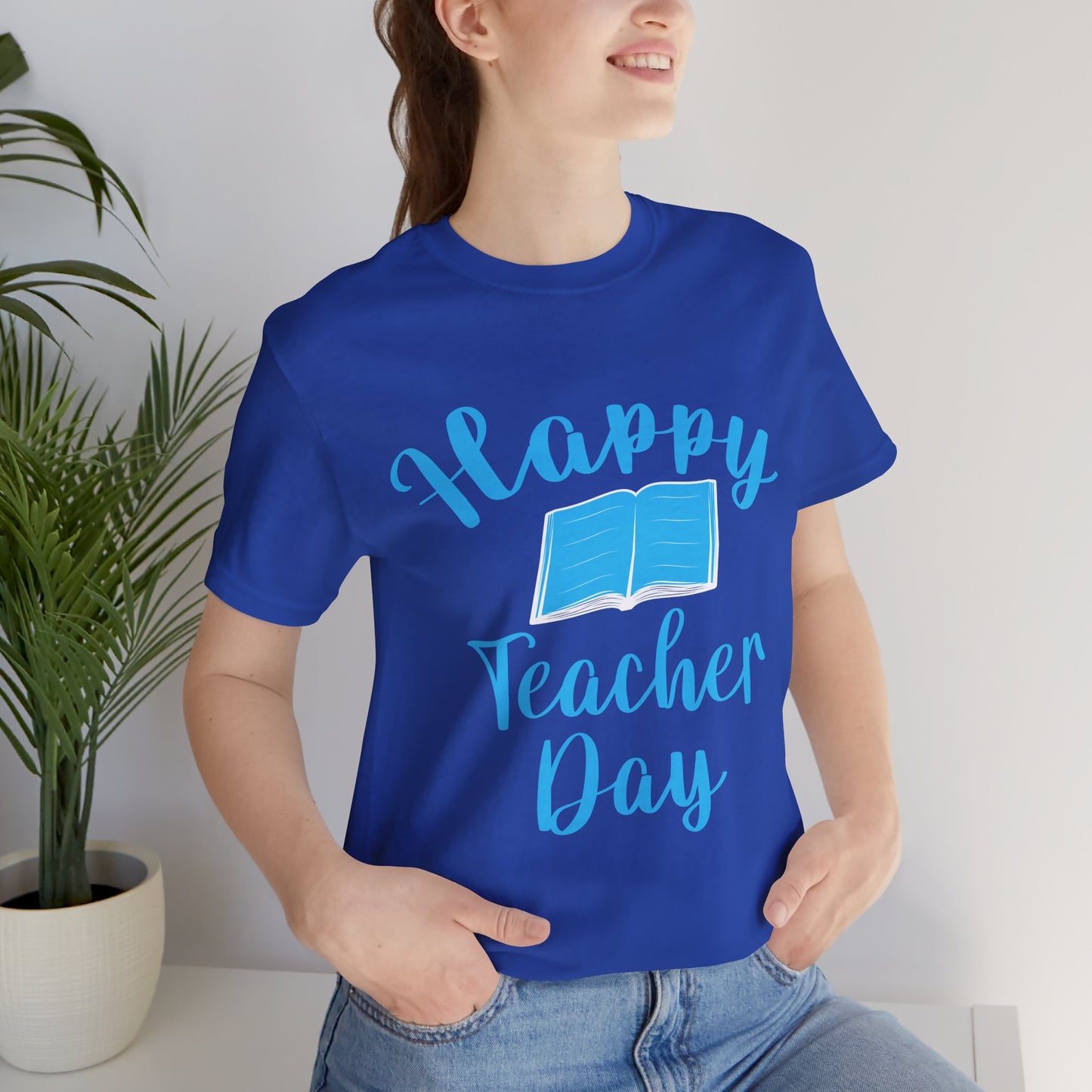 Teacher: Happy Teacher Day - Unisex Jersey Short Sleeve Tee - 13439
