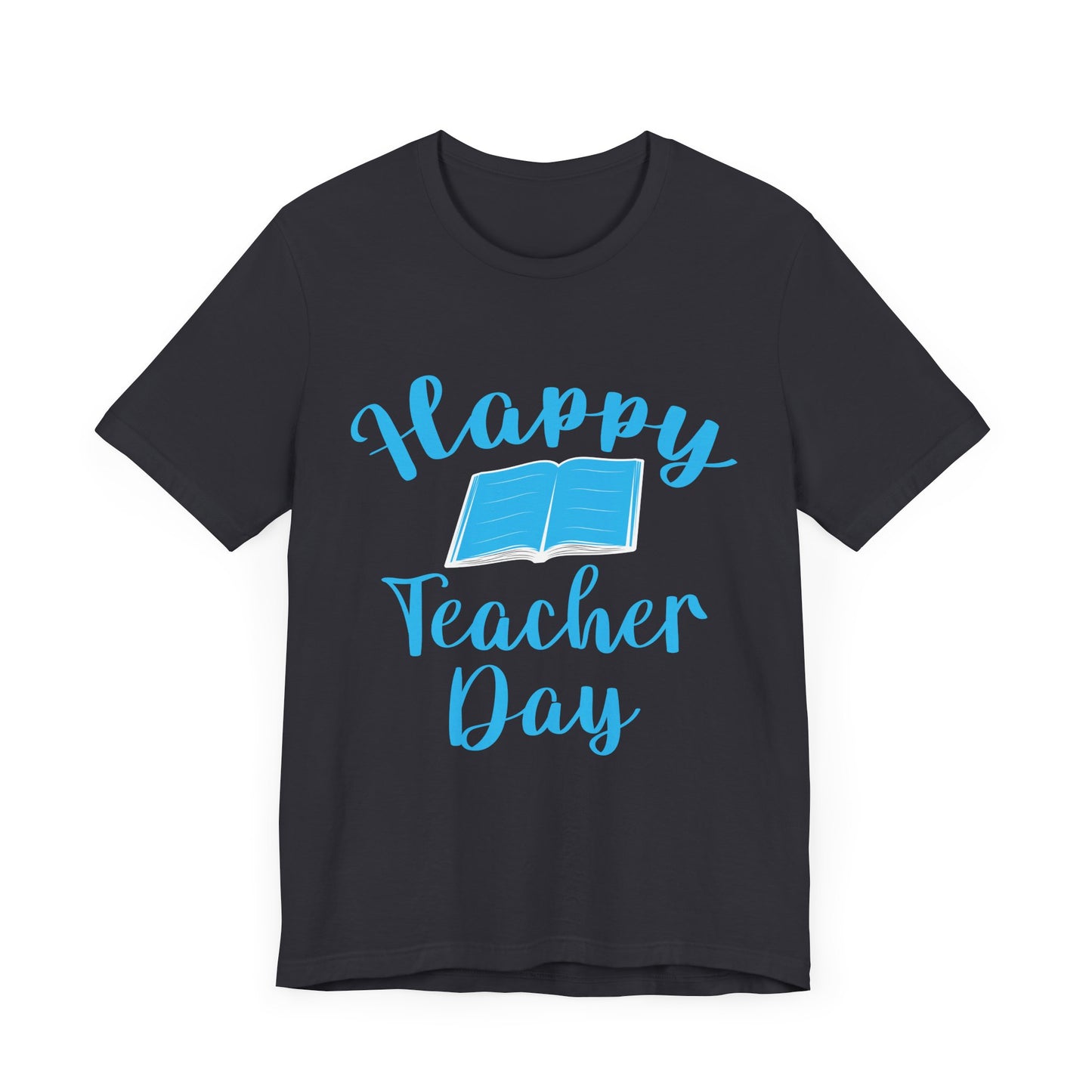 Teacher: Happy Teacher Day - Unisex Jersey Short Sleeve Tee - 13439