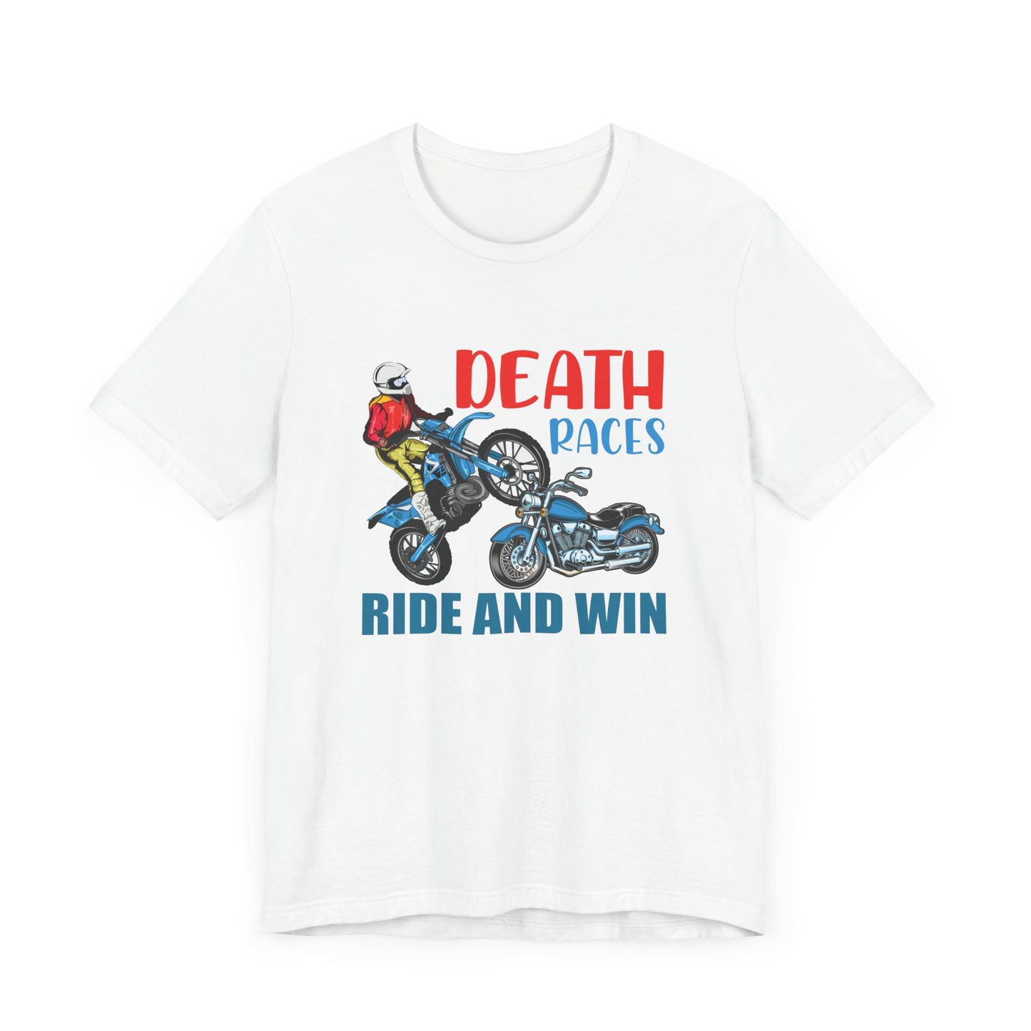 Death Races, Ride and Win - Unisex Jersey Short Sleeve Tee