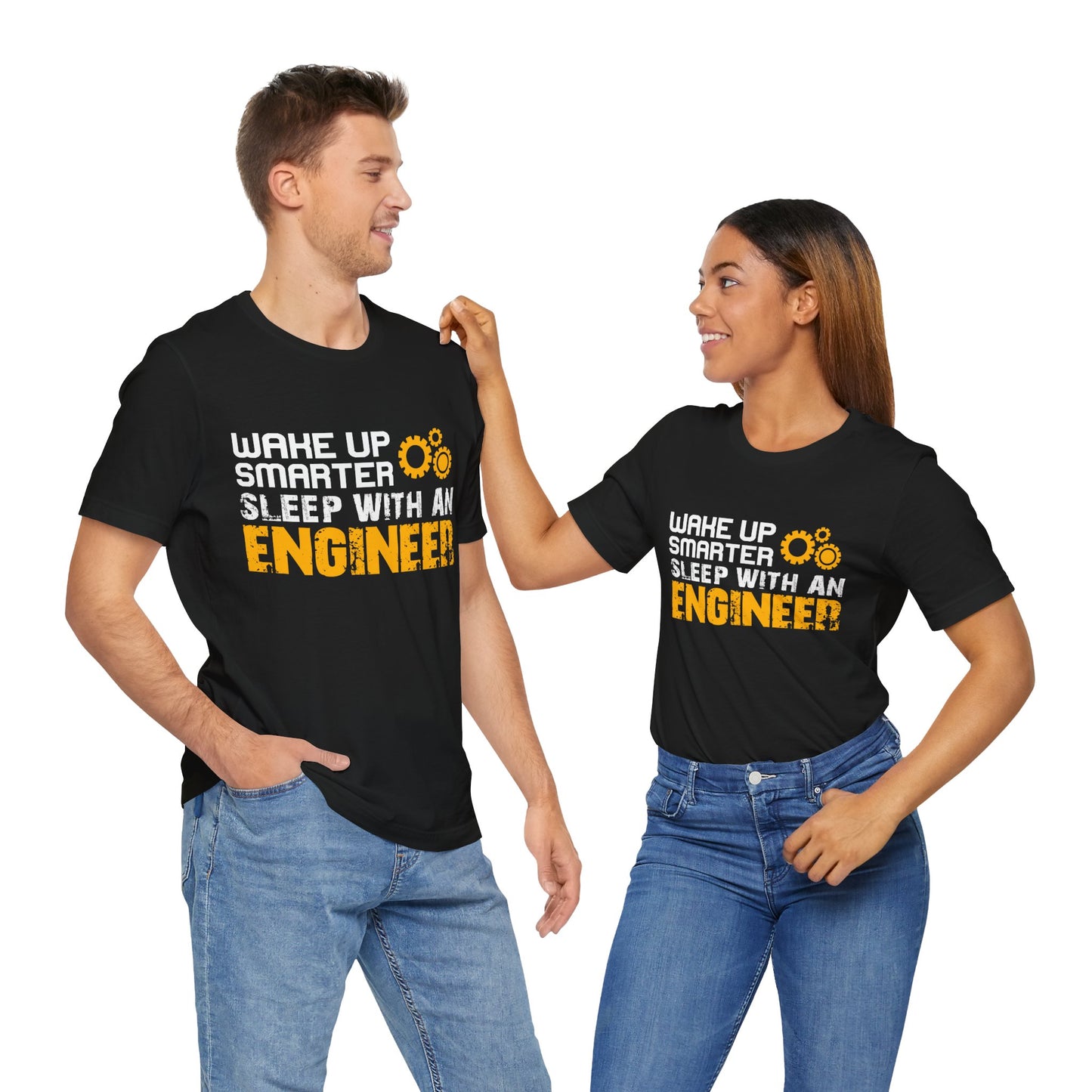 Wake Up Smarter, Sleep With An Engineer - Unisex Jersey Short Sleeve Tee - 13562