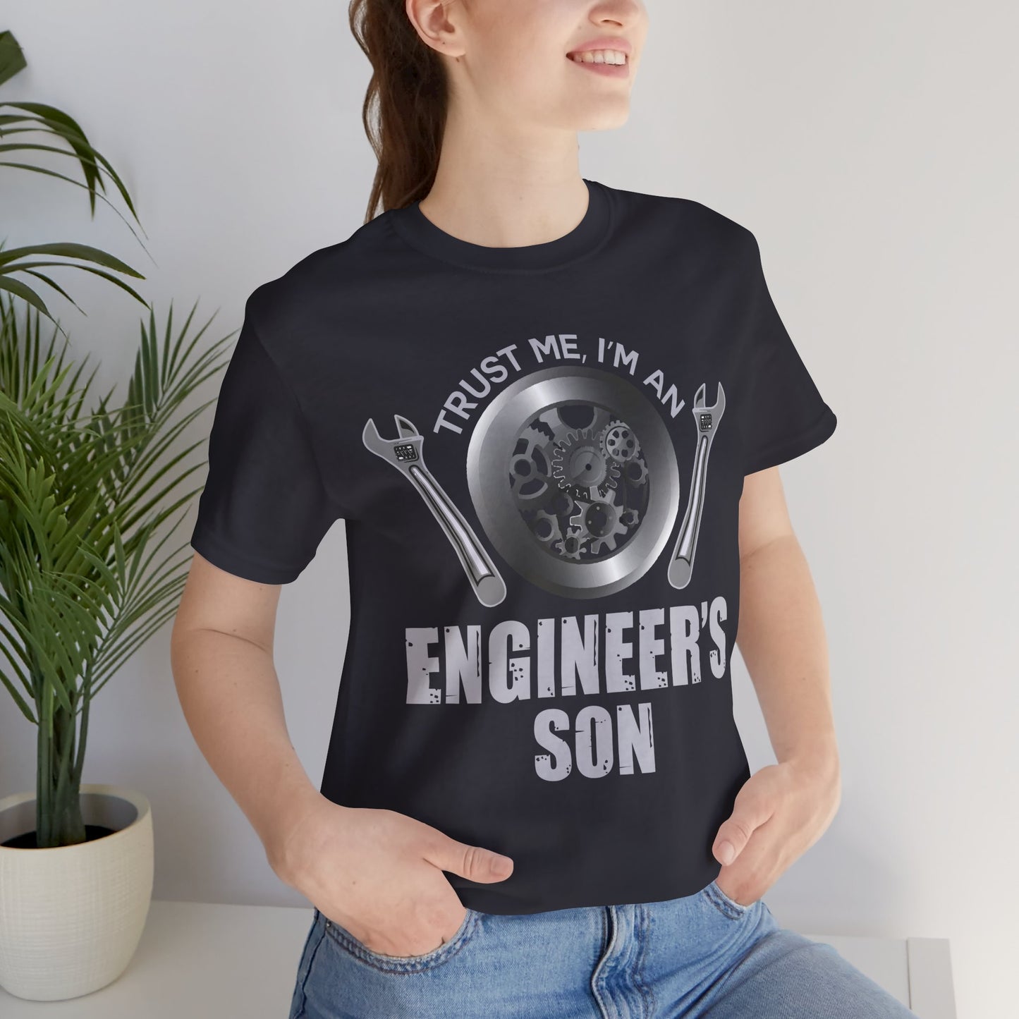 Trust Me, I'm Engineer's Son - Unisex Jersey Short Sleeve Tee - 13586