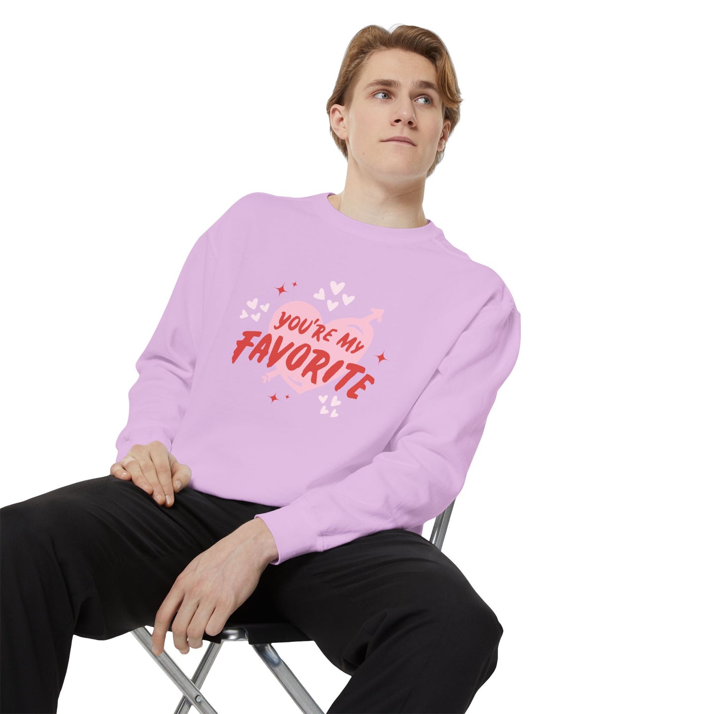 You're My Favorite - Unisex Garment-Dyed Sweatshirt - 11552