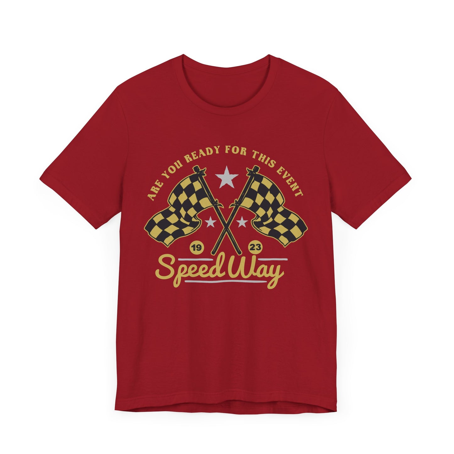 Are You Ready For This Event? Speed Way - Unisex Jersey Short Sleeve Tee