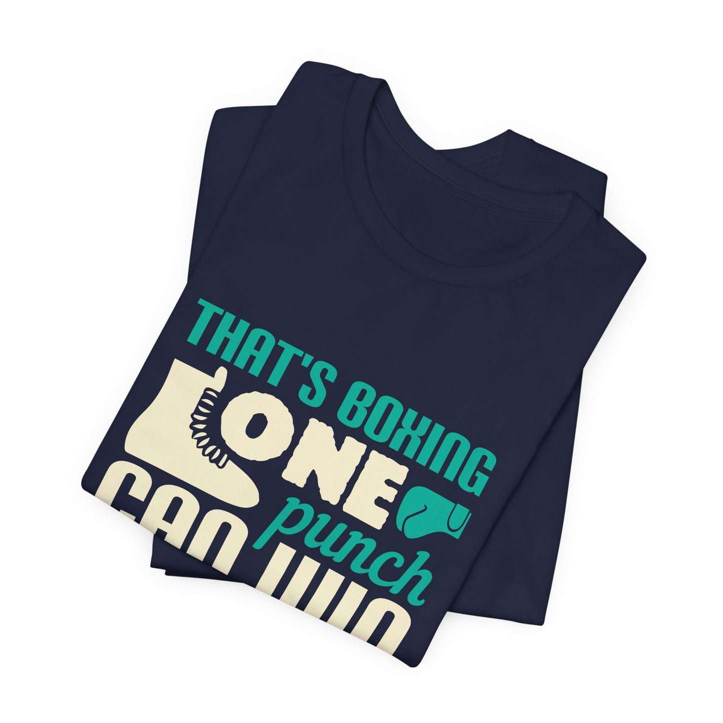 That's Boxing - One Punch Can Win a Fight - Unisex Jersey Short Sleeve Tee