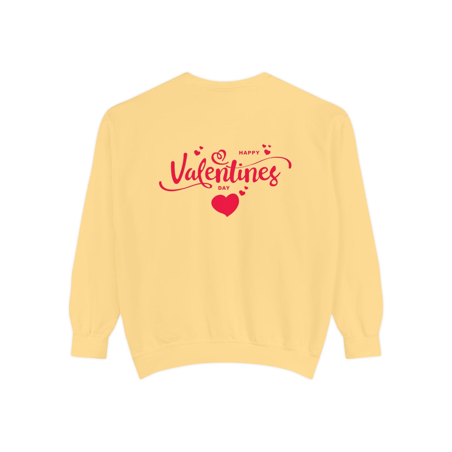 Happy Valentine's Day - Unisex Garment-Dyed Sweatshirt - 11426