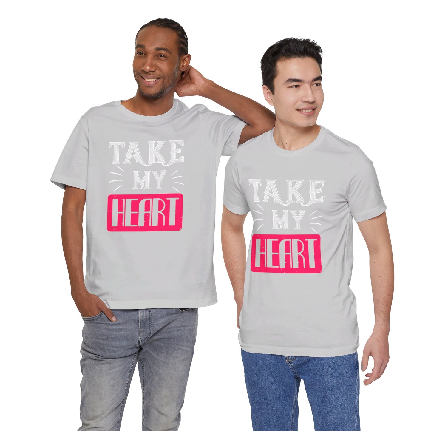 Take My Heart - Unisex Jersey Short Sleeve Tee