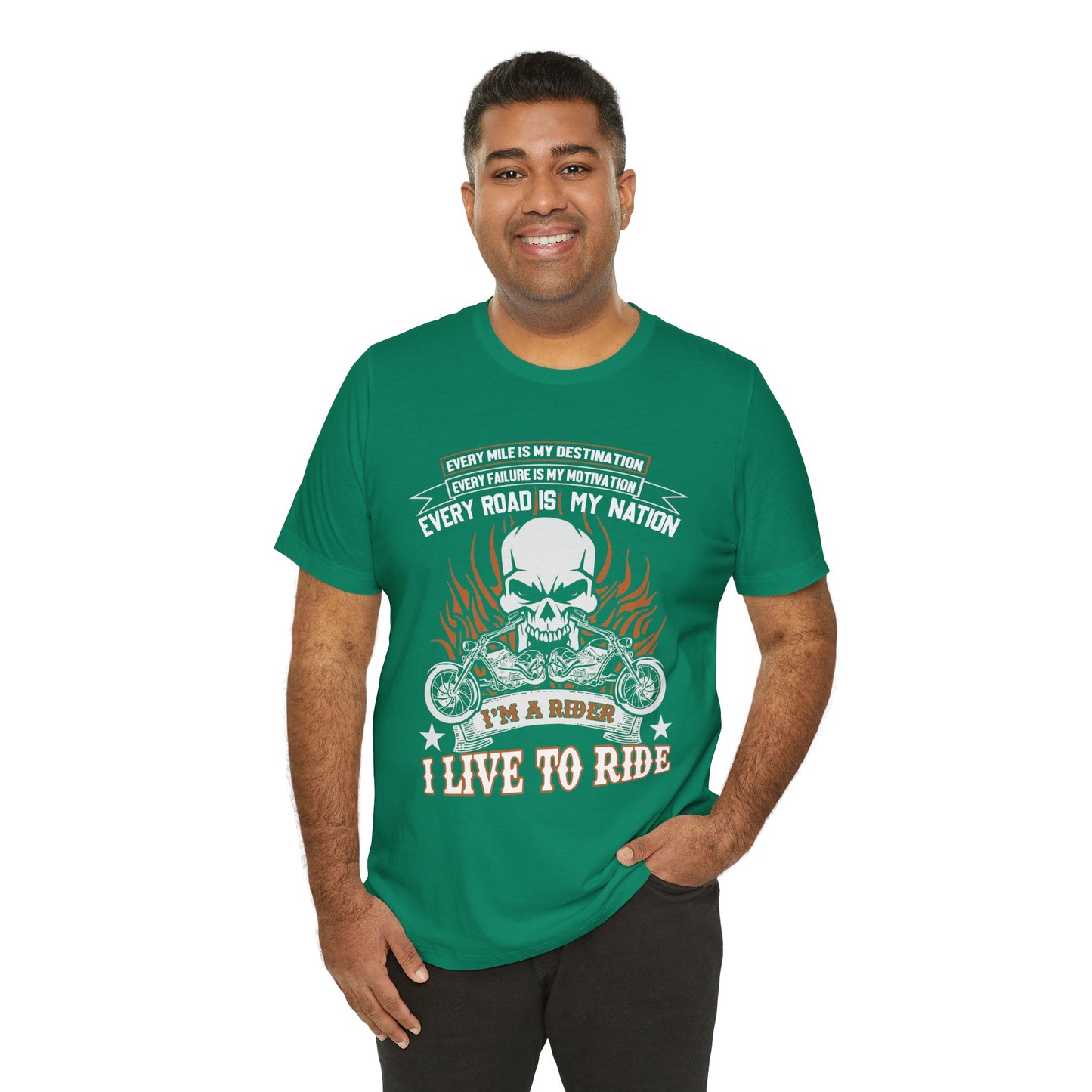 Every Mile Is My Destination, I'm A Rider - Unisex Jersey Short Sleeve Tee - 13104