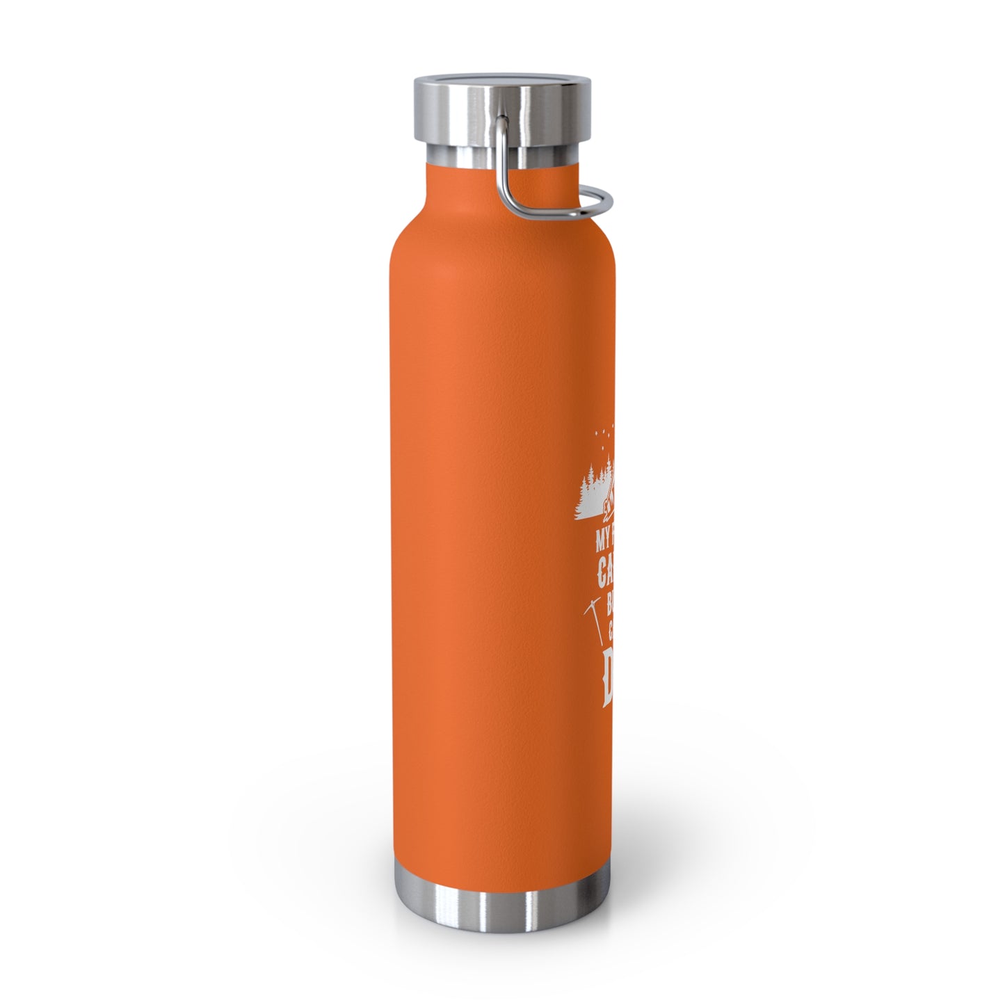 My Favorite Camping Buddies Call Me Dad - Copper Vacuum Insulated Bottle, 22oz - 12621