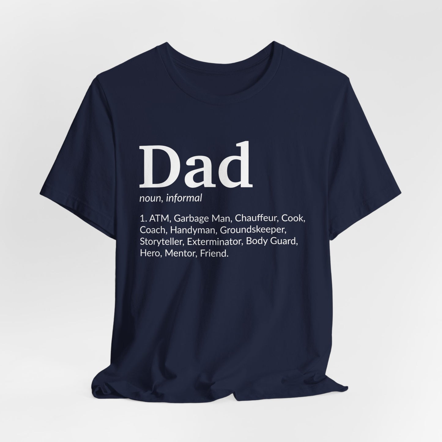 Dad, Noun, Informal - Unisex Jersey Short Sleeve Tee