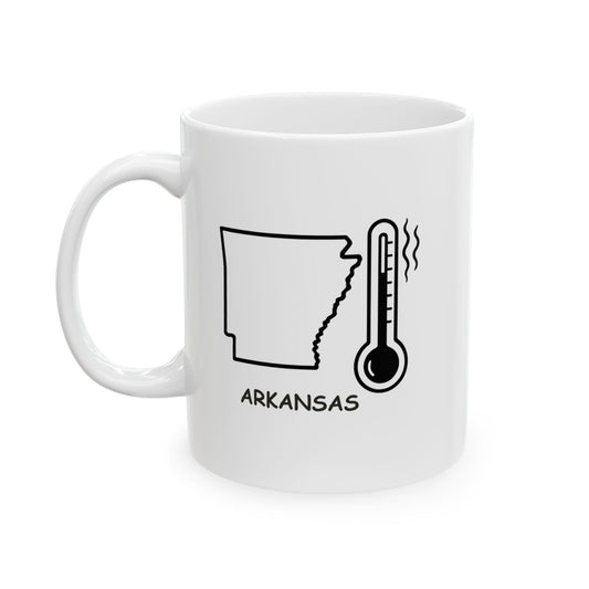 "Arkansas: The only state where 'hot' is a temperature, not an attitude." Ceramic Mug - 13303