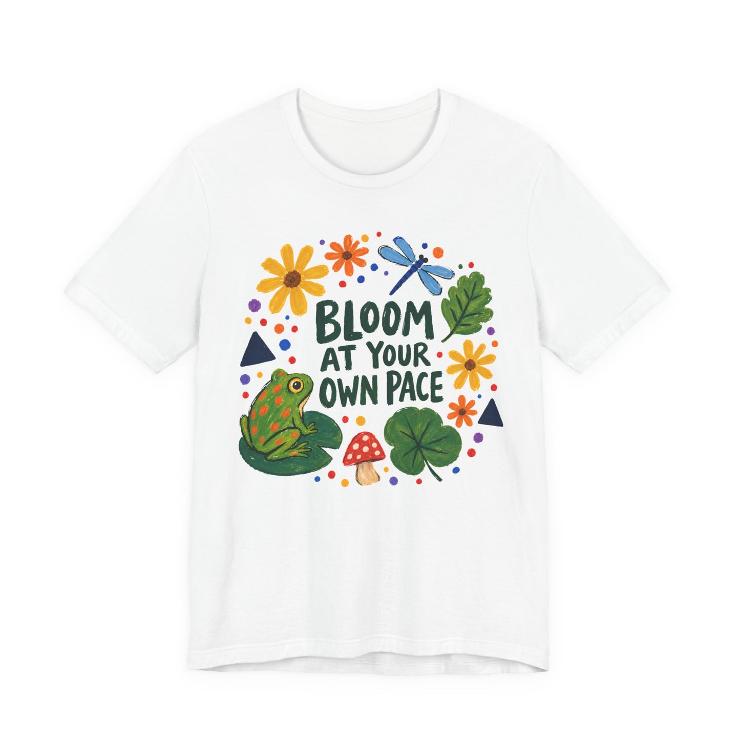 Bloom At Your Own Pace T-Shirt, Cute Frog, Floral & Motivational Graphic Tee - 14919