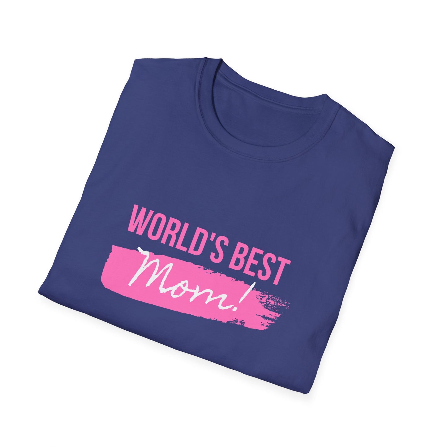 World's Best Mom! - Unisex Softstyle T-Shirt - 11714