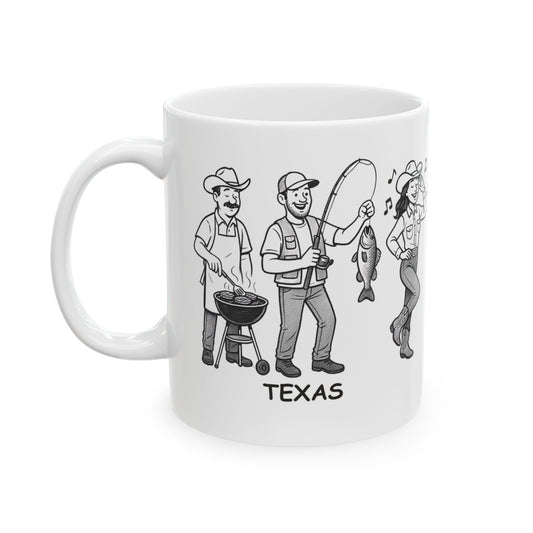 "In Texas, we don’t do ‘slow days’—we do ‘grillin’, fishin’, and line-dancin’ days." Ceramic Mug - 11oz & 15oz - 12760