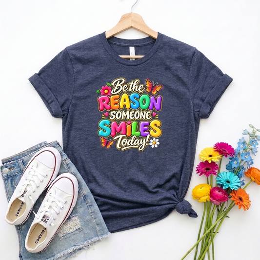 Be the Reason Someone Smiles Today T-Shirt, Colorful Inspirational Floral Tee - 14511