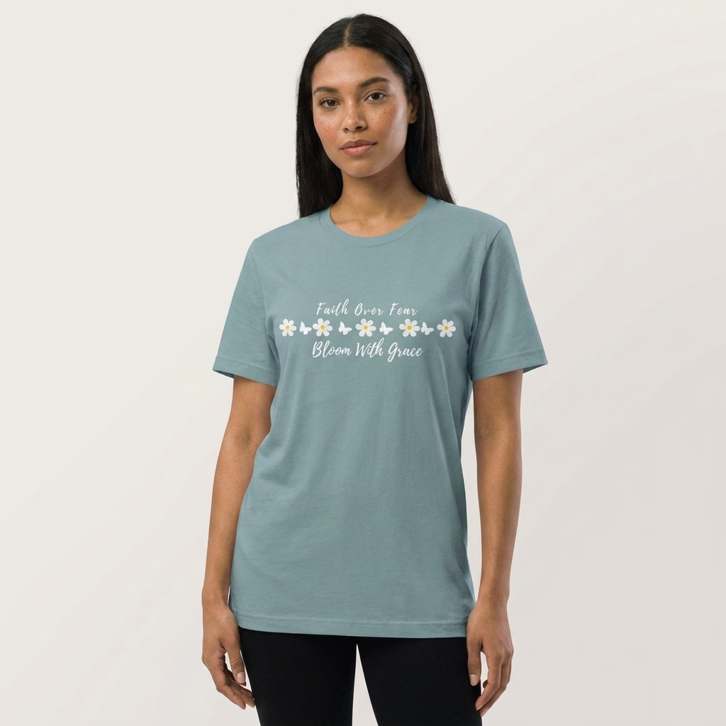 Bloom With Grace Daisy T‑Shirt — "Faith Over Fear" Floral Tee - 14949